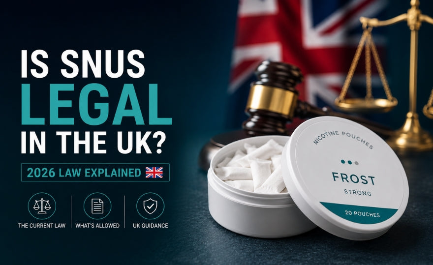 Is Snus Legal in the UK? 2026 Law Explained