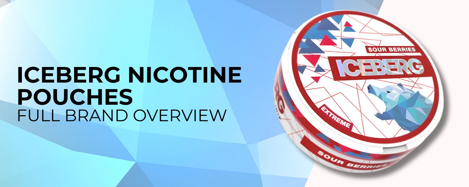 iceberg nicotine pouches - Brand review