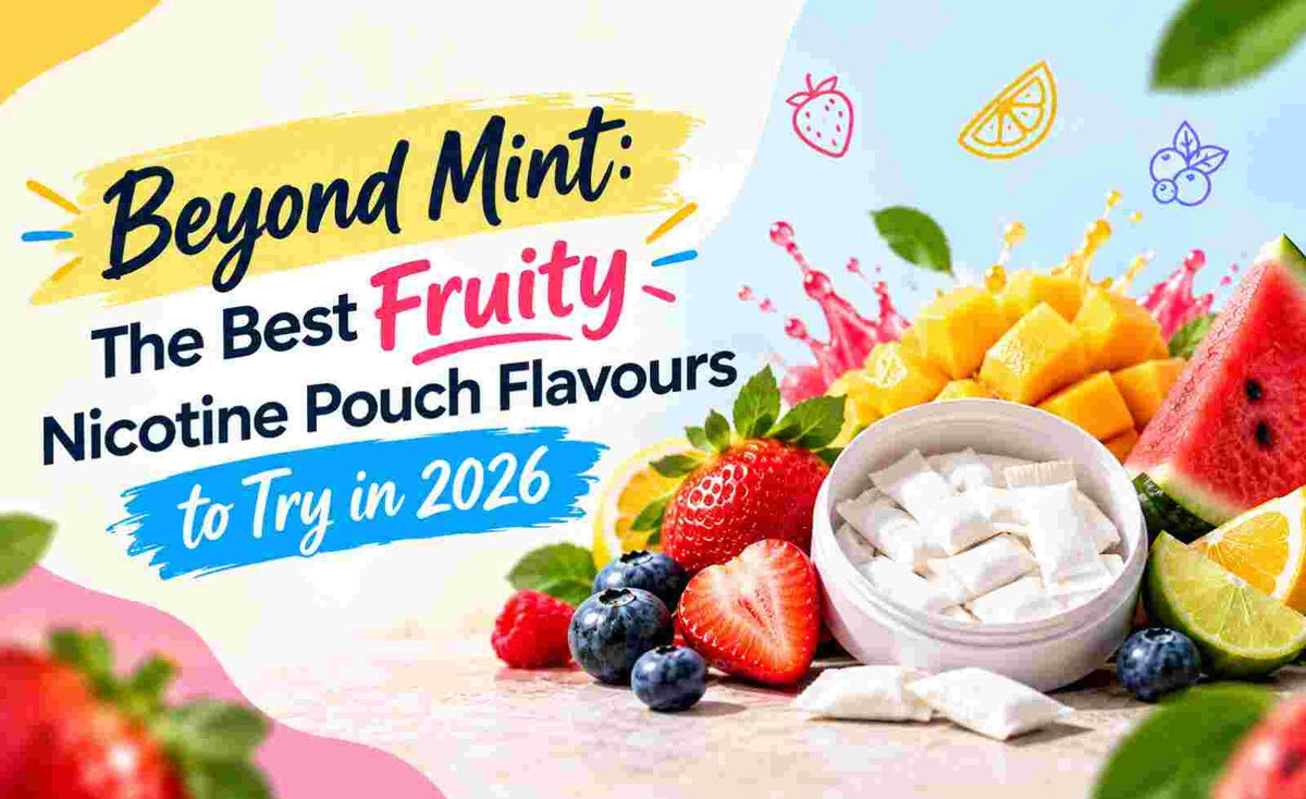 best fruit flavoured nicotine pouches 2026