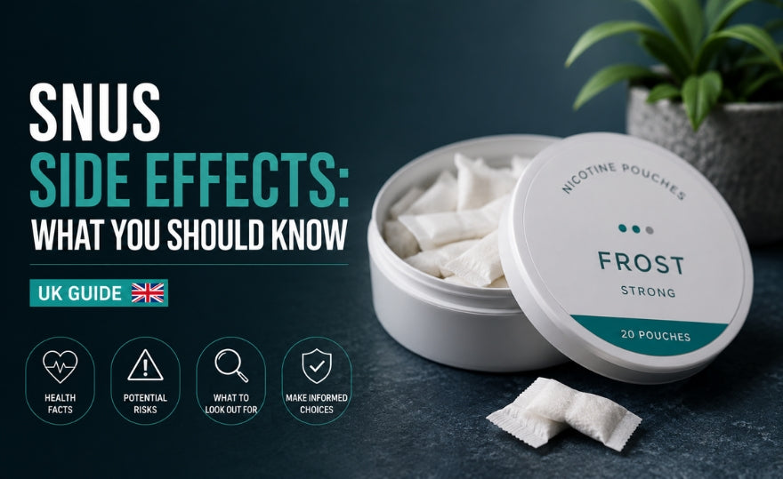 Snus Side Effects: What You Should Know (UK Guide)